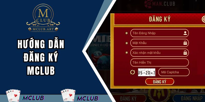 Đăng ký đơn giản qua 3 bước tại MCLUB
