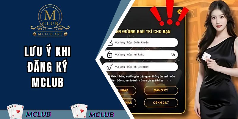 Lưu ý khi đăng ký tại MCLUB