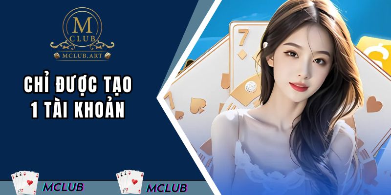 Chỉ được tạo 1 tài khoản