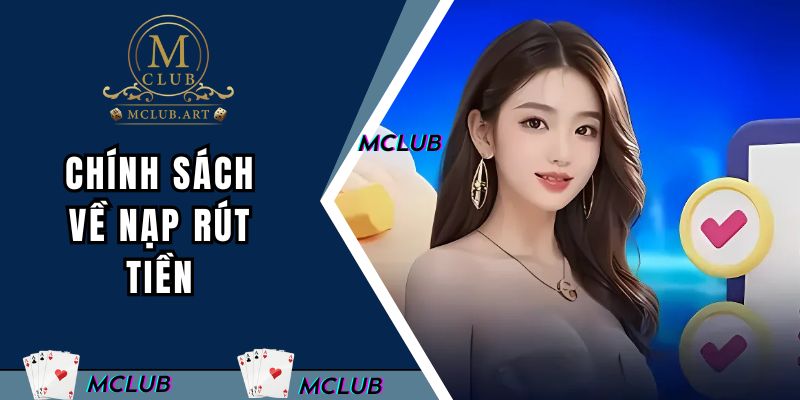 Chính sách về nạp rút tiền