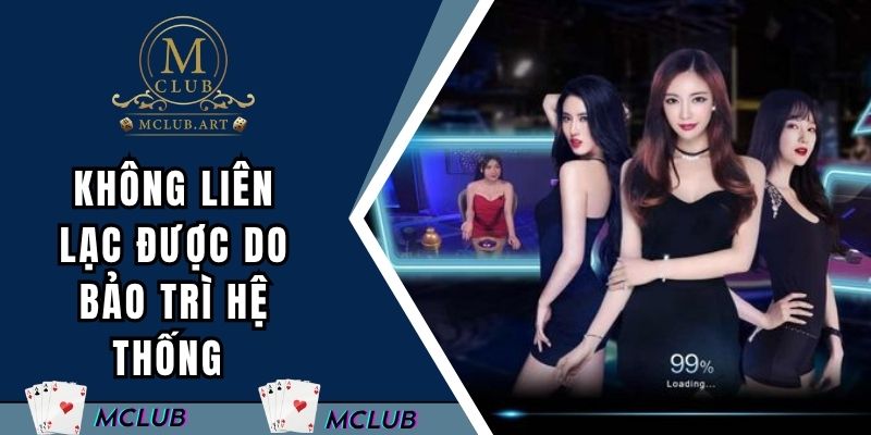 Không liên lạc được do bảo trì hệ thống của sân chơi