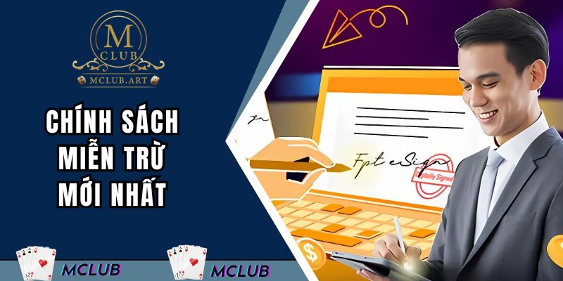 Chính sách miễn trừ mới nhất