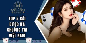 top-5-bai-duoc-ua-chuong-tai-viet-nam-dai-dien