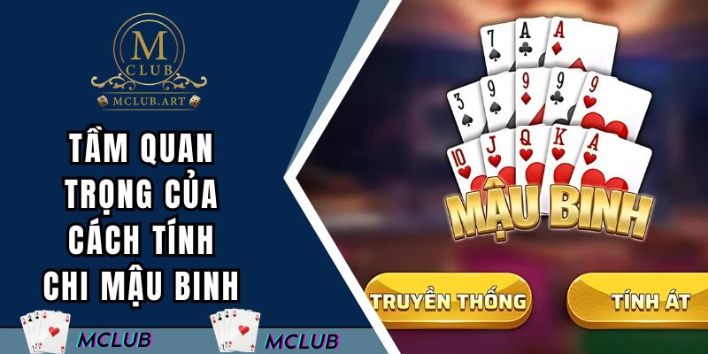 Trong bài mậu binh cách tính các chi quan trọng không?