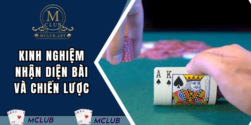 Kinh nghiệm nhận diện bài và chiến lược tại MCLUB